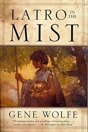 Latro in the Mist by Gene Wolfe