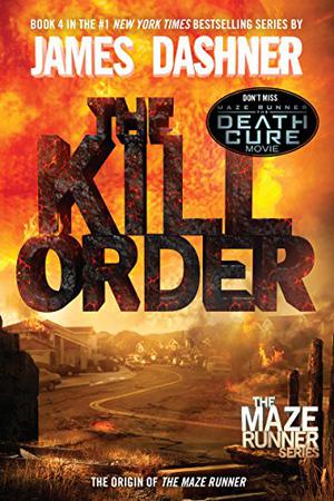 The Kill Order (The Maze Runner #0.4)