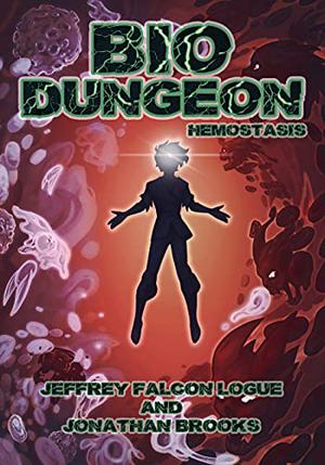 Bio Dungeon: Hemostasis by Jeffrey "Falcon" Logue, Jonathan Brooks