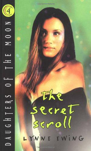 The Secret Scroll by Lynne Ewing