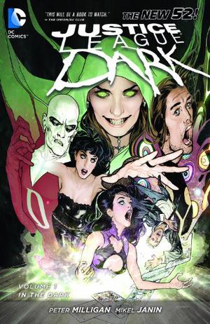 Justice League Dark, Volume 1: In the Dark (Justice League Dark 2011 #1)