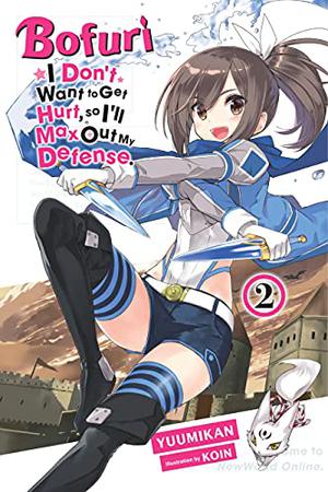 Bofuri: I Don't Want to Get Hurt, so I'll Max Out My Defense. Light Novels, Vol. 2 by Yuumikan