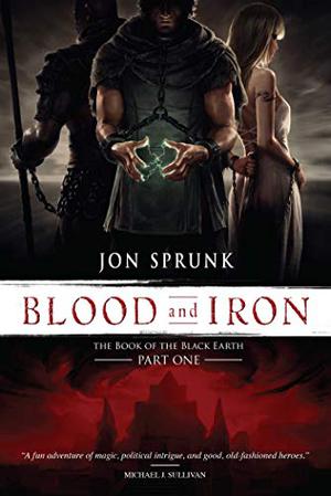 Blood and Iron by Jon Sprunk