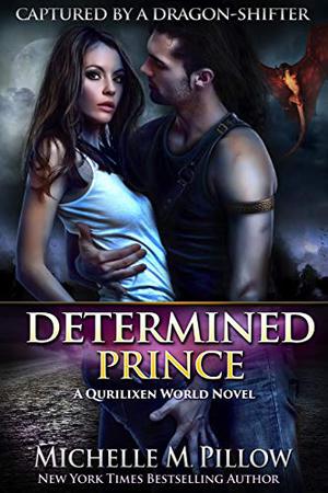 Determined Prince by Michelle M. Pillow