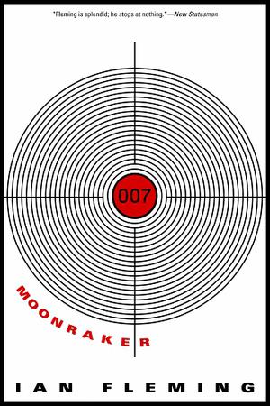 Moonraker (James Bond Original Series #3)