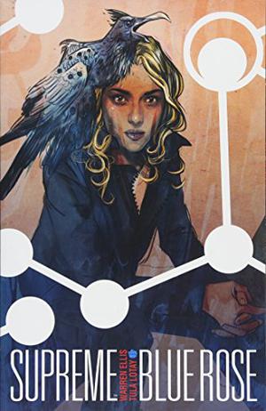 Supreme: Blue Rose by Warren Ellis, Tula Lotay, Richard Starkings, John Roshell