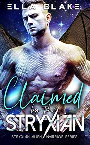 Claimed by the Stryxian (Stryxian Alien Warriors #3)