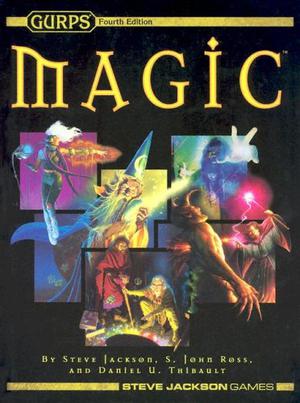 GURPS Magic by Steve Jackson, S. John Ross, Daniel U. Thibault