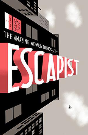 The Amazing Adventures of the Escapist, Volume 1 (The Amazing Adventures of the Escapist #1-2)