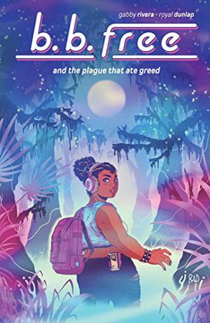 b.b. free Vol. 1 by Gabby Rivera