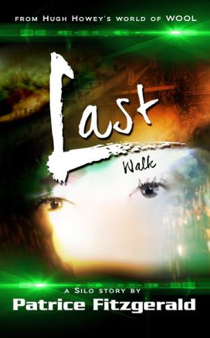 Last Walk: a Silo story (Karma #5)