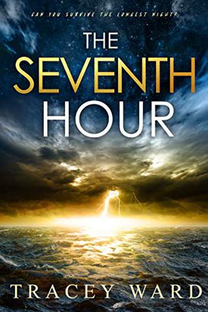 The Seventh Hour by Tracey Ward