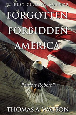 Patriots Reborn by Thomas A. Watson