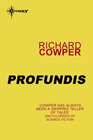 Profundis by Richard Cowper