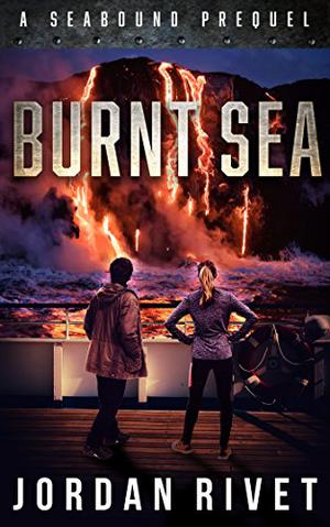 Burnt Sea by Jordan Rivet