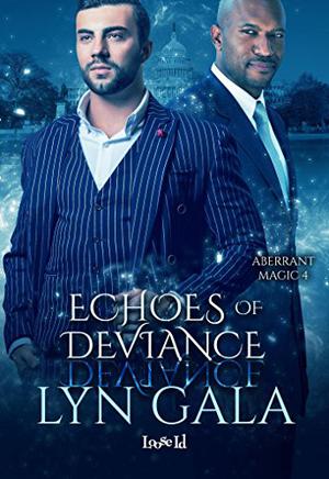 Echoes of Deviance (Aberrant Magic #4)