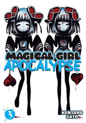 Magical Girl Apocalypse, Vol. 3 by Kentaro Sato