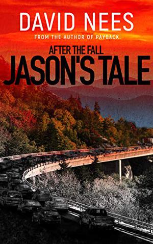 After the Fall: Jason's Tale by David Nees