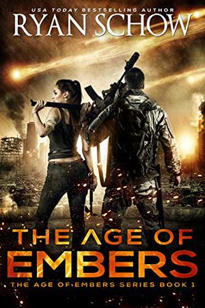 The Age of Embers by Ryan Schow