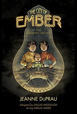 The City of Ember: The Graphic Novel by Dallas Middaugh, Jeanne DuPrau