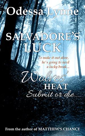 Salvadore's Luck (Wolves' Heat #5)