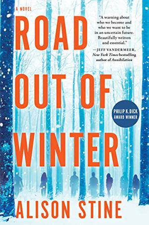 Road Out of Winter by Alison Stine