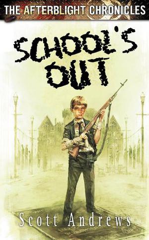School's Out (The Afterblight Chronicles #3)