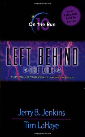 On the Run: The Young Trib Force Faces Danger (Left Behind: The Kids #10)