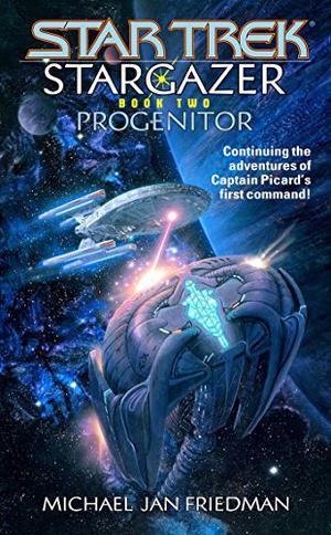 Progenitor (Star Trek: Stargazer #2)
