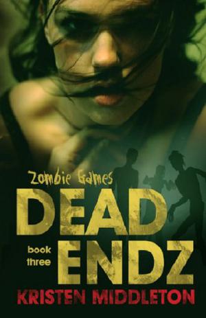 Dead Endz by Kristen Middleton