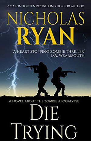 Die Trying by Nicholas Ryan