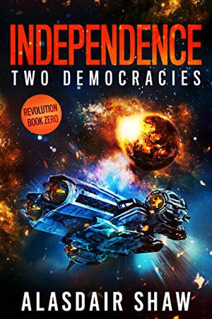 Independence (Two Democracies: Revolution #0.5)