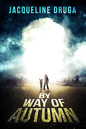 By Way of Autumn by Jacqueline Druga