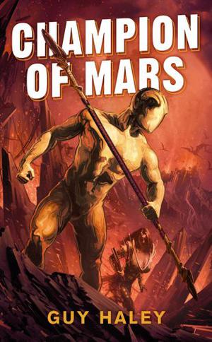Champion of Mars by Guy Haley