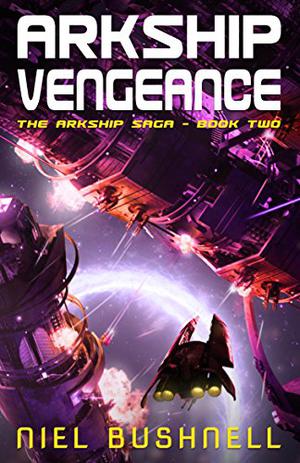 Arkship Vengeance by Niel Bushnell