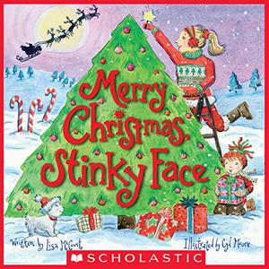 Merry Christmas, Stinky Face by Lisa McCourt