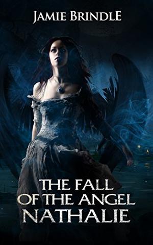 The Fall of the Angel Nathalie (Storystream Shorts #9)