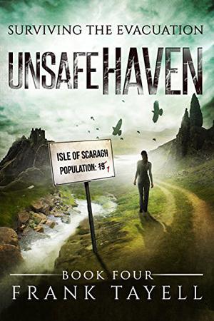 Unsafe Haven (Surviving The Evacuation #4)