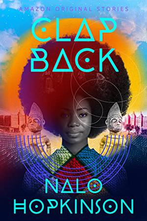 Clap Back by Nalo Hopkinson