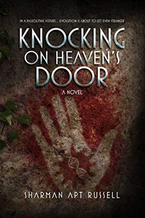 Knocking on Heaven's Door by Sharman Apt Russell