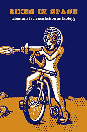 Bikes in Space by Elly Blue