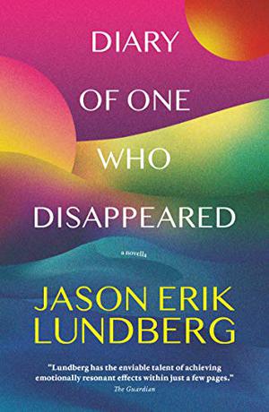 Diary of One Who Disappeared by Jason Erik Lundberg