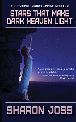 Stars that make dark heaven light by Sharon Joss
