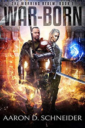 War-Born by Aaron D. Schneider
