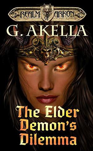 The Elder Demon's Dilemma (Realm of Arkon #9)