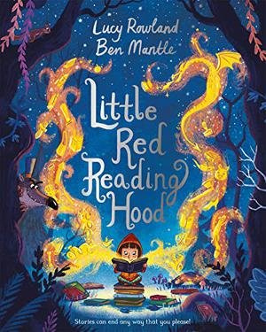 Little Red Reading Hood by Lucy Rowland