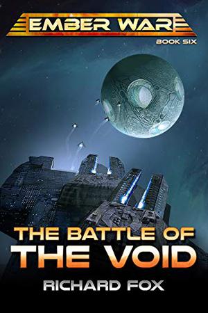 The Battle of the Void (The Ember War Saga #6)