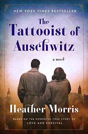 The Tattooist of Auschwitz (The Tattooist of Auschwitz #1)