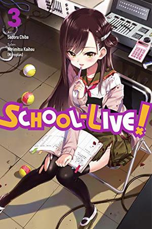 School-Live!, Vol. 3 (Gakkou Gurashi! #3)