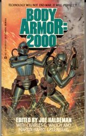 Body Armor: 2000 by Joe Haldeman, Charles G. Waugh, Richard C. Meredith, Robert Sheckley, Gordon R. Dickson, Harry Harrison, Allen Kim Lang, Thomas A. Easton, David Drake, C.J. Cherryh, George Henry Smith, Larry S. Todd